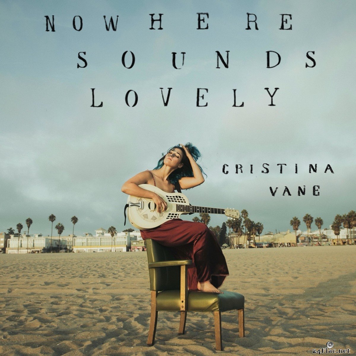 Cristina Vane - Nowhere Sounds Lovely (2021) FLAC