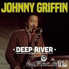 Johnny Griffin - Deep River (2021) FLAC