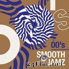 - 00’s Smooth Jamz (2021) FLAC