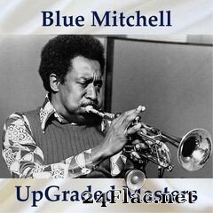 Blue Mitchell - UpGraded Masters (All Tracks Remastered) (2021) FLAC