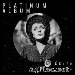 Édith Piaf - Platinum Album (2021) FLAC