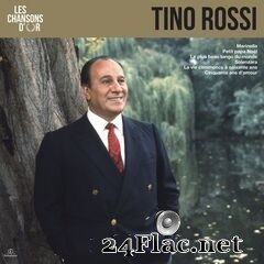 Tino Rossi - Les chansons d’or (2020) FLAC