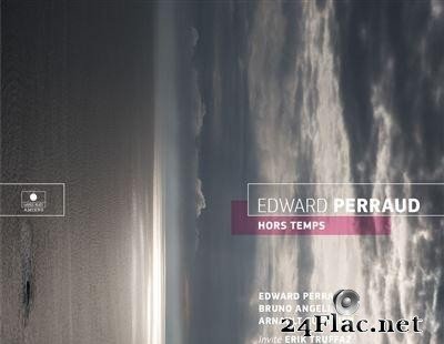 Edward Perraud вЂ“ Hors Temps (2021) [FLAC (tracks)]