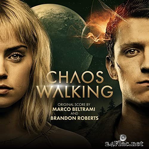 Marco Beltrami & Brandon Roberts - Chaos Walking (2021) Hi-Res