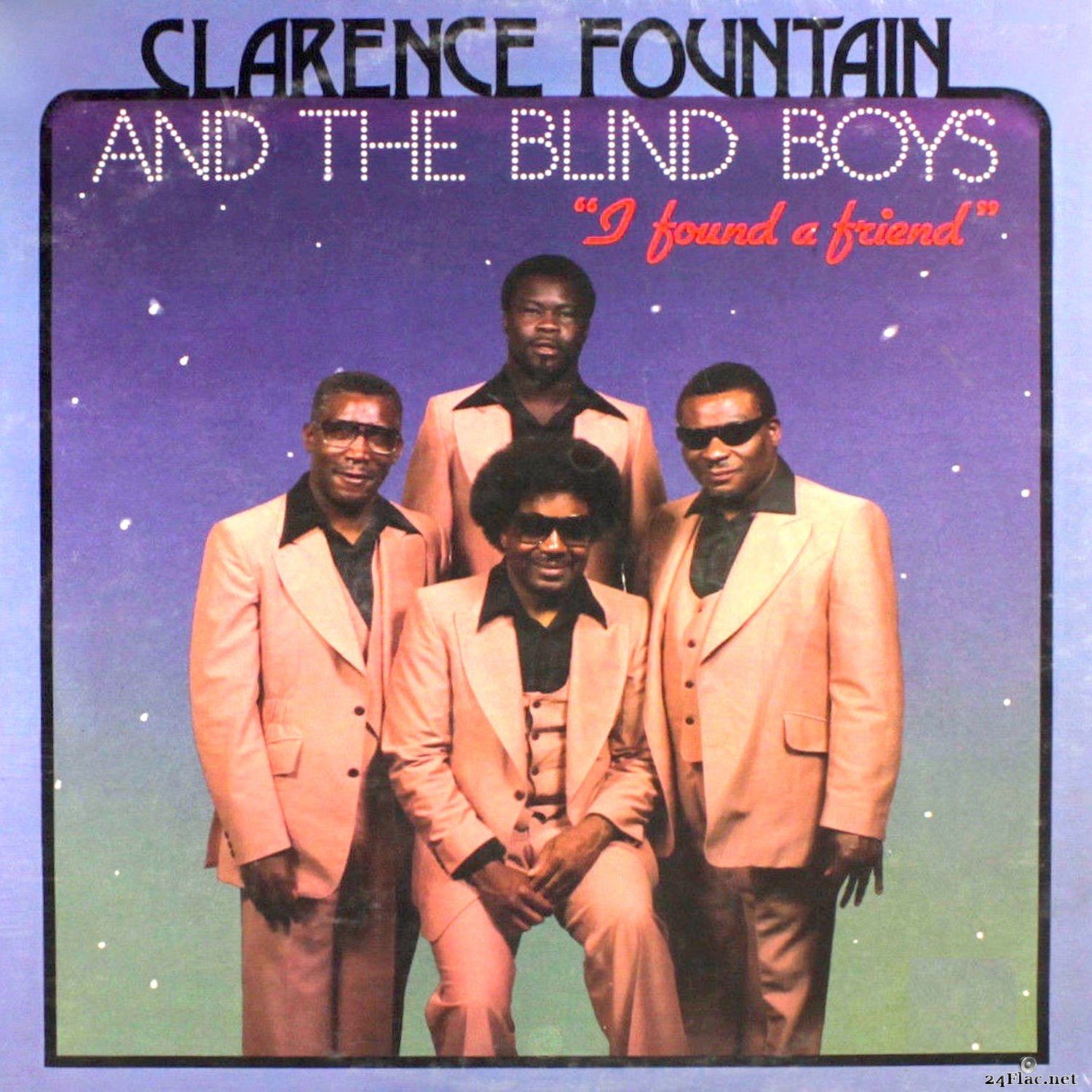 Clarence Fountain & The Blind Boys - I Found a Friend  (2019) Hi-Res