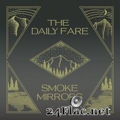 The Daily Fare - Smoke / Mirrors (2021) FLAC