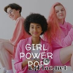 - Girl Power Pop (2021) FLAC