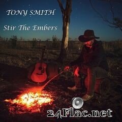 Tony Smith - Stir the Embers (2021) FLAC