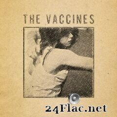 The Vaccines - What Did You Expect From The Vaccines? (Demos) (2021) FLAC