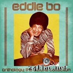 Eddie Bo - Anthology: The Deluxe Collection (Remastered) (2021) FLAC