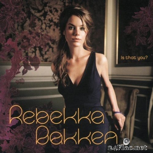 Rebekka Bakken - Is That You? (2005) FLAC