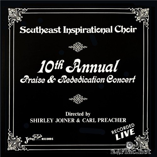 Southeast Inspirational Choir - 10th Annual Praise & Rededication Concert (Live) (1982) Hi-Res