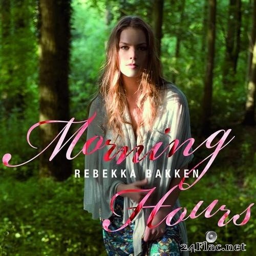 Rebekka Bakken - Morning Hours (2009) FLAC