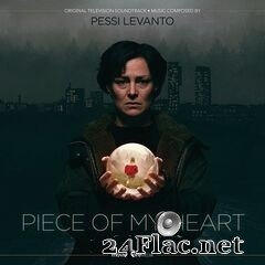 Pessi Levanto - Piece of My Heart (Original Television Soundtrack) (2021) FLAC