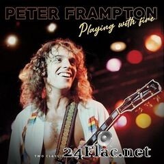 Peter Frampton - Playing With Fire (Live) (2021) FLAC