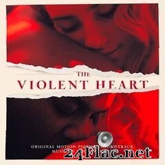 John Swihart - The Violent Heart (Original Motion Picture Soundtrack) (2021) FLAC