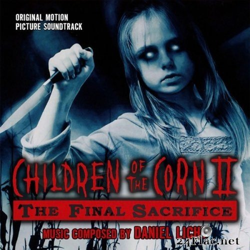 Daniel Licht - Children Of The Corn II: The Final Sacrifice (Original Motion Picture Soundtrack) (2020) Hi-Res