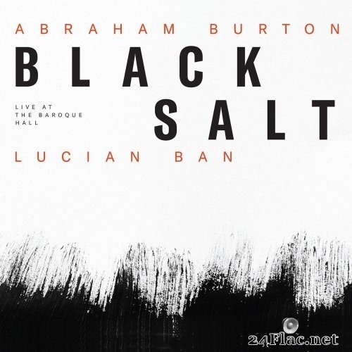 Abraham Burton & Lucian Ban - Blacksalt (2021) Hi-Res