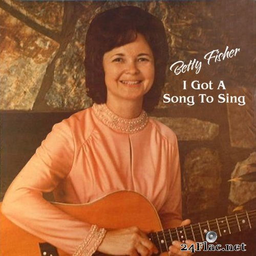 Betty Fisher - I Got a Song to Sing (1976) Hi-Res