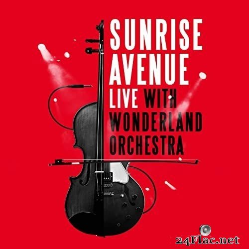 Sunrise Avenue - Live With Wonderland Orchestra (2021) Hi-Res