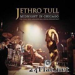 Jethro Tull - Midnight In Chicago (Live 1970) (2021) FLAC