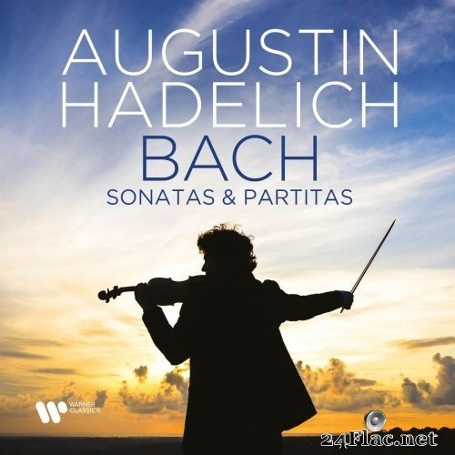 Augustin Hadelich - Bach: Sonatas & Partitas (2021) Hi-Res
