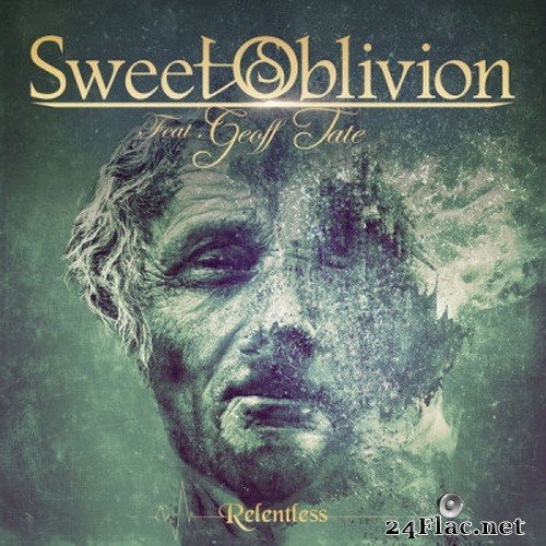 Sweet Oblivion feat. Geoff Tate (ex-Queensryche) - Relentless (2021) Hi-Res