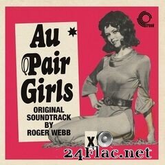 Roger Webb - Au Pair Girls (Original Soundtrack) (2021) FLAC