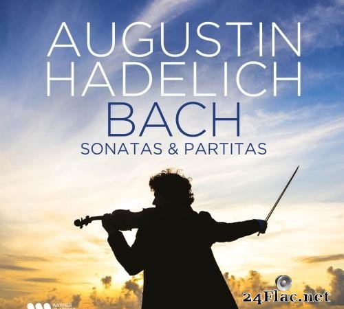 Johann Sebastian Bach - Bach Sonatas & Partita (Augustin Hadelich) (2021) [FLAC (tracks)]