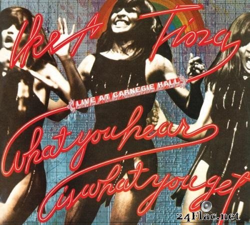 Ike & Tina Turner - What You Hear Is What You Get Live At Carnegie Hall (1971/2012) [FLAC (tracks + .cue)]