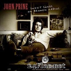 John Prine - Sweet Songs On Broken Radios: The Broadcast Collection 1970-1993 (2020) FLAC
