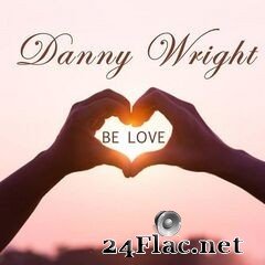 Danny Wright - Be Love (2020) FLAC