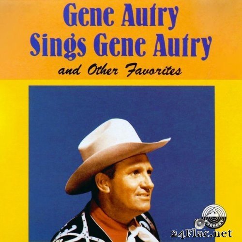 Gene Autry - Gene Autry Sings Gene Autry and Other Favorites (1965) Hi-Res