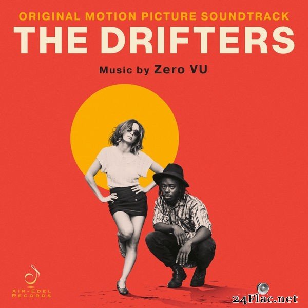 Zero Vu - The Drifters (Original Motion Picture Soundtrack) (2021) Hi-Res