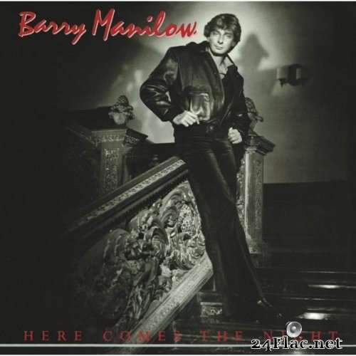 Barry Manilow - Here Comes the Night (1982) Hi-Res