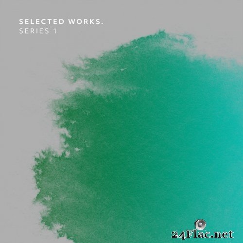 VA - Selected Works. Series 1 (2021) Hi-Res