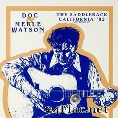 Doc Watson - The Saddlerack (California Live ’82) (2020) FLAC