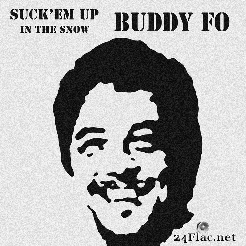 Buddy Fo - Suck &#039;Em up (In the Snow) (1965) Hi-Res
