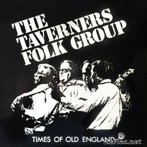 The Taverners Folk Group - Times Of Old England (1974) Hi-Res