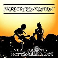 Fairport Convention - Live At Rock City, Nottingham 1987 (2020) FLAC