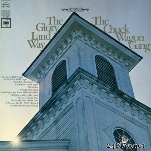 The Chuck Wagon Gang - The Glory Land Way (1967/2017) Hi-Res