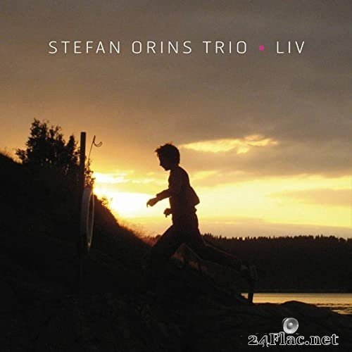 Stefan Orins Trio - Liv (2014/2021) Hi-Res