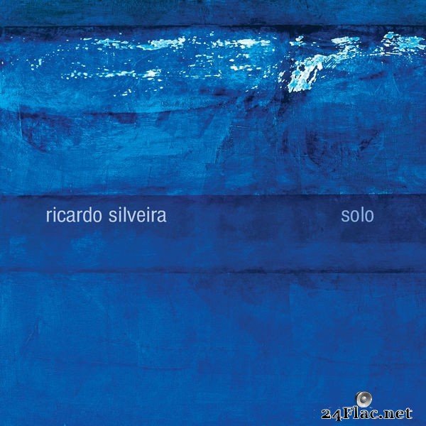 Ricardo Silveira - Solo (2021) Hi-Res