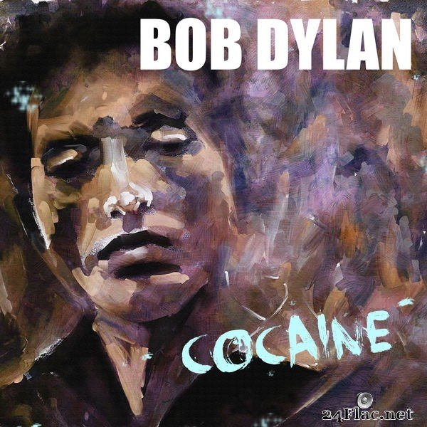 Bob Dylan - Cocaine (2018) FLAC