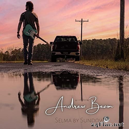 Andrew Beam - Selma by Sundown (2021) Hi-Res