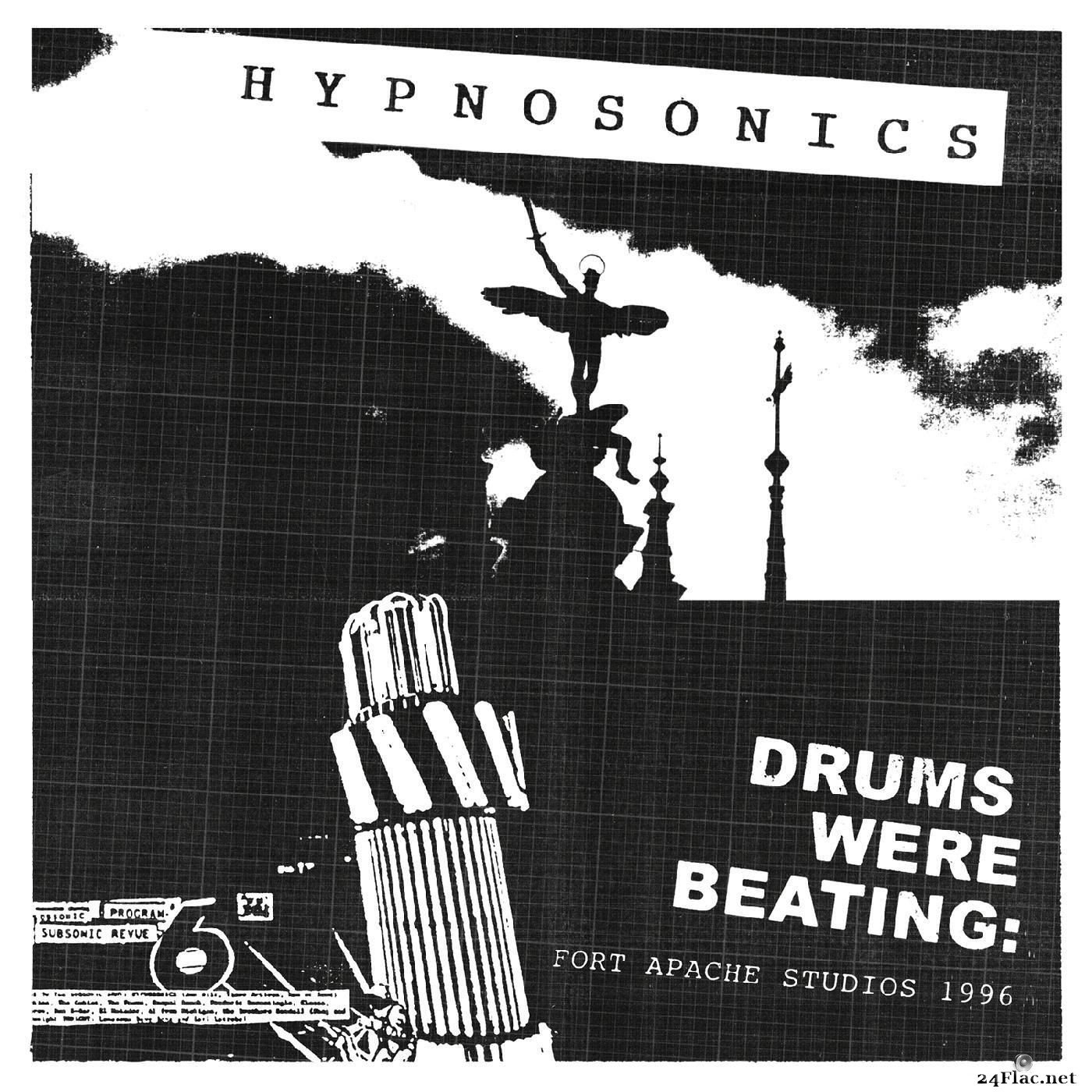 Hypnosonics - Drums Were Beating: Fort Apache Studios 1996  (2021) Hi-Res