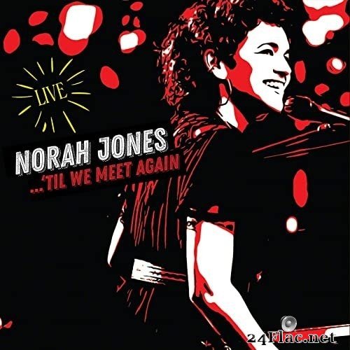 Norah Jones - ‘Til We Meet Again (Live) (2021) FLAC