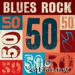 - Blues Rock 50 (2021) FLAC