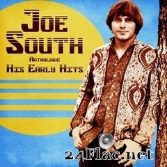 Joe South - Anthology: His Early Hits (Remastered) (2021) FLAC