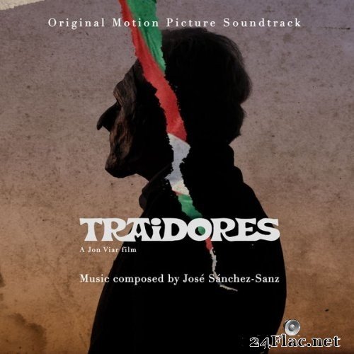 José Sánchez-Sanz - Traidores (Original Motion Picture Soundtrack) (2021) Hi-Res